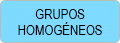 Grupos Homogéneos