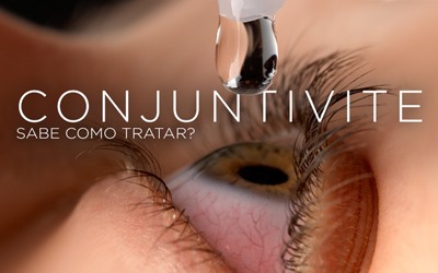 CONJUNTIVITE, SABE COMO TRATAR? CONJUNTIVITE, SABE COMO TRATAR?