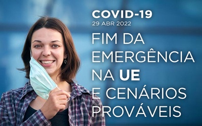 COVID-19: FIM DA EMERGÊNCIA NA UE E CENÁRIOS PROVÁVEIS