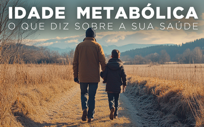IDADE METABÓLICA, O QUE DIZ SOBRE A SUA SAÚDE? IDADE METABÓLICA, O QUE DIZ SOBRE A SUA SAÚDE?