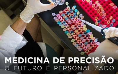 MEDICINA DE PRECISÃO: O FUTURO É PERSONALIZADO MEDICINA DE PRECISÃO: O FUTURO É PERSONALIZADO