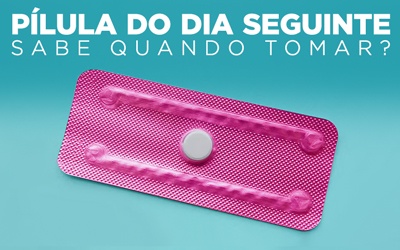 PÍLULA DO DIA SEGUINTE, SABE QUANDO TOMAR? PÍLULA DO DIA SEGUINTE, SABE QUANDO TOMAR?