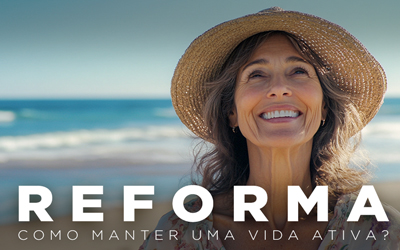 REFORMA: COMO MANTER UMA VIDA ATIVA?