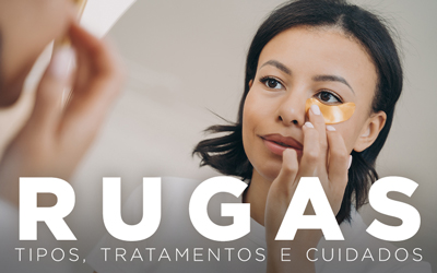 RUGAS: TIPOS, TRATAMENTOS E CUIDADOS RUGAS: TIPOS, TRATAMENTOS E CUIDADOS