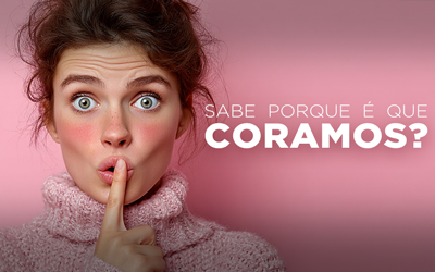 Artigos - SABE PORQUE É QUE CORAMOS?