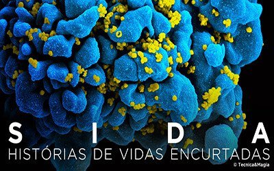 SIDA, HISTÓRIAS DE VIDA ENCURTADAS