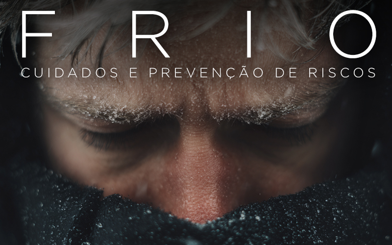 FRIO: CUIDADOS E PREVENÇÃO DE RISCOS