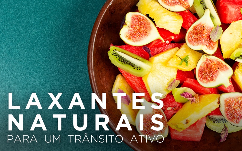 LAXANTES NATURAIS, PARA UM TRÂNSITO ATIVO