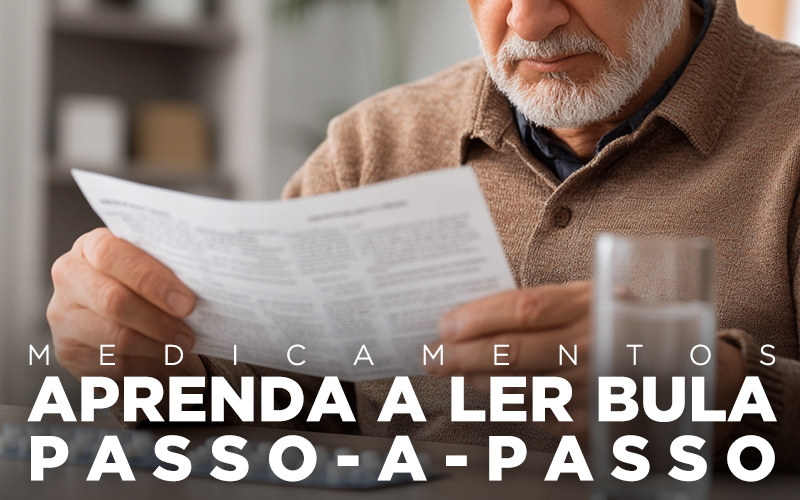 MEDICAMENTOS: APRENDA A LER A BULA PASSO A PASSO
