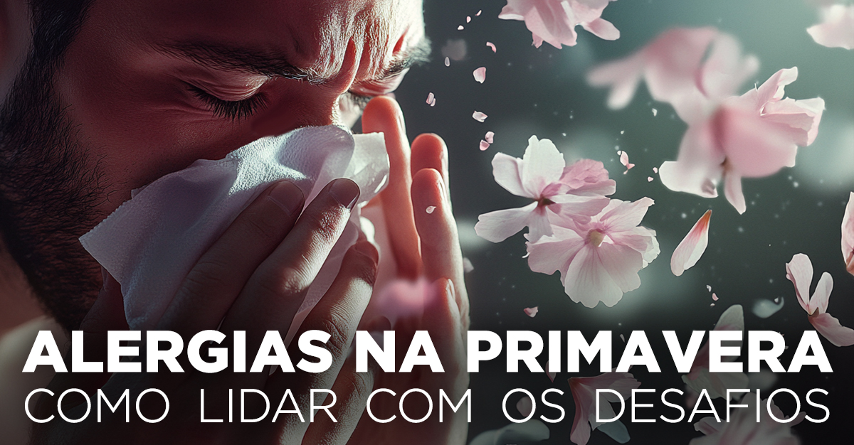 Artigos - ALERGIAS NA PRIMAVERA, COMO LIDAR COM OS DESAFIOS