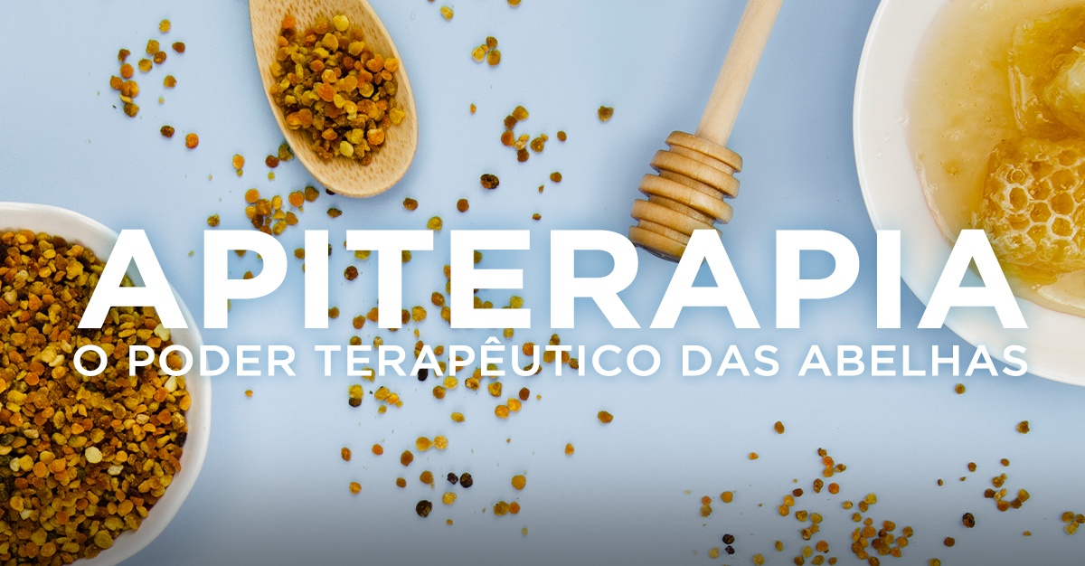 APITERAPIA, O PODER TERAPÊUTICO DAS ABELHAS APITERAPIA, O PODER TERAPÊUTICO DAS ABELHAS