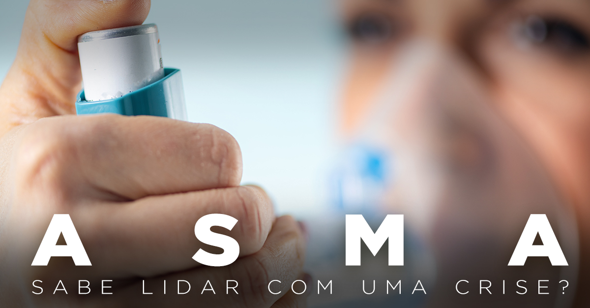 ASMA: SABE LIDAR COM UMA CRISE? ASMA: SABE LIDAR COM UMA CRISE?