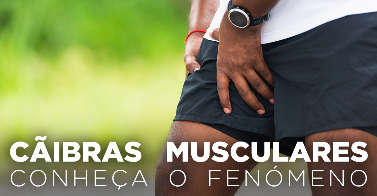 CÃIBRAS MUSCULARES, CONHEÇA O FENÓMENO CÃIBRAS MUSCULARES, CONHEÇA O FENÓMENO