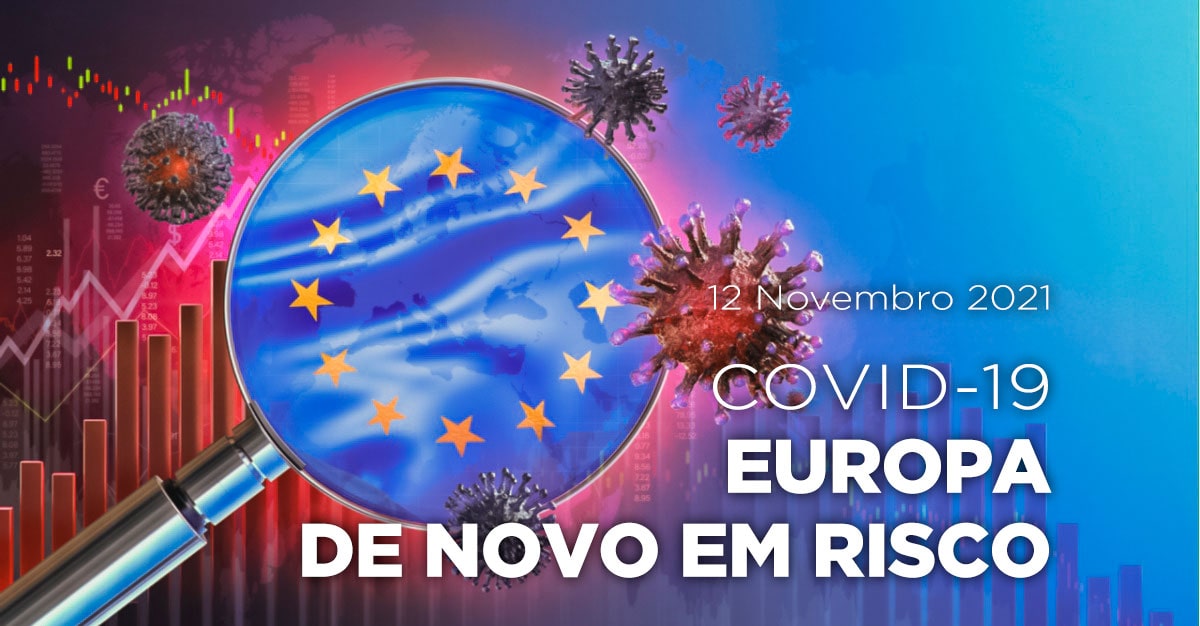 COVID-19: EUROPA DE NOVO EM RISCO