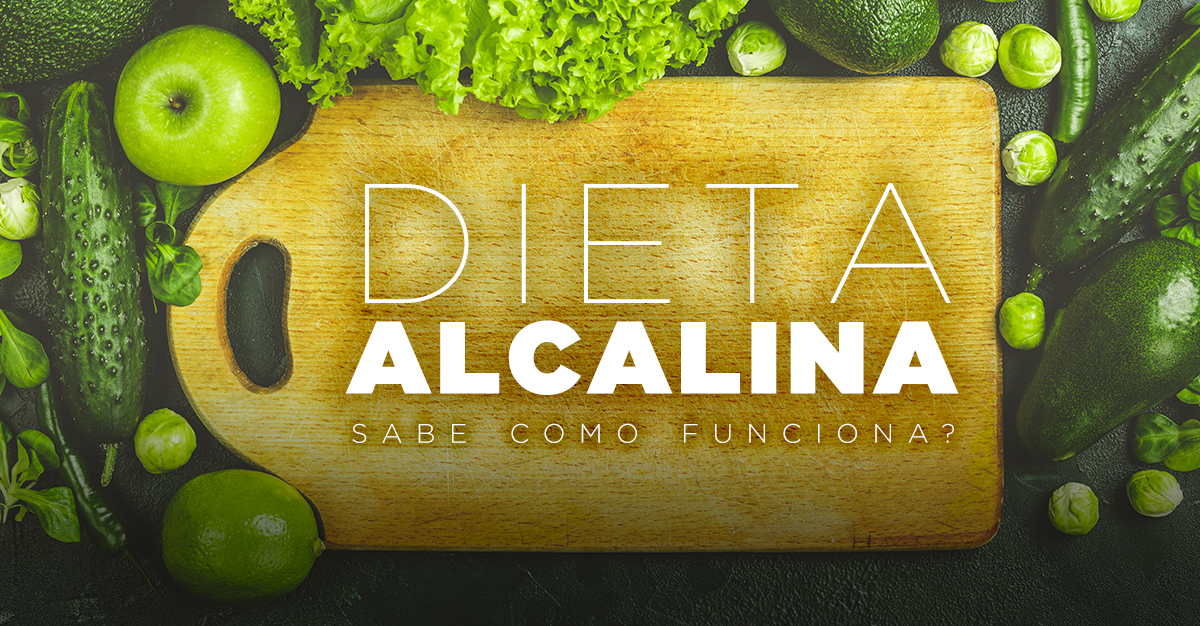 DIETA ALCALINA, SABE COMO FUNCIONA? DIETA ALCALINA, SABE COMO FUNCIONA?
