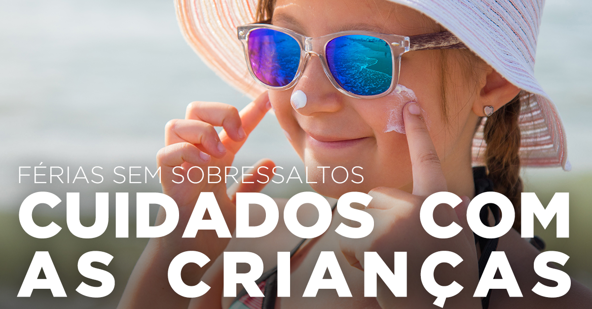 Artigos - FÉRIAS SEM SOBRESSALTOS: CUIDADOS COM AS CRIANÇAS