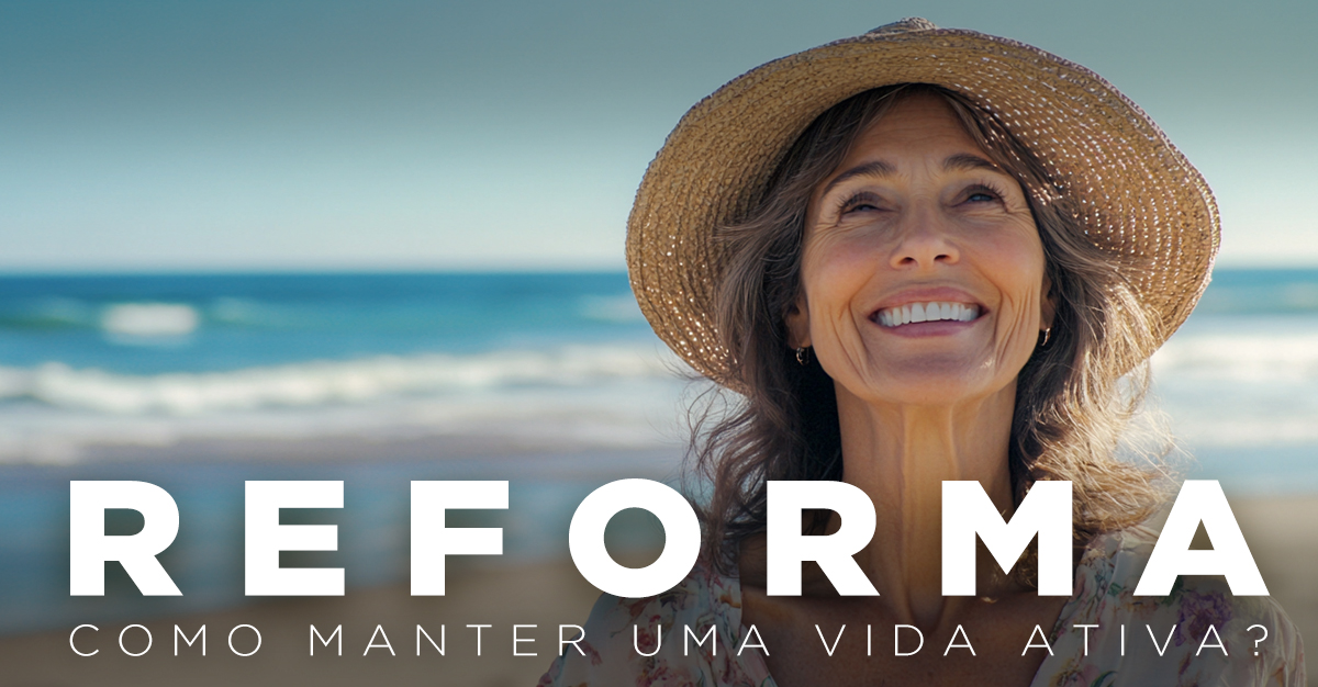 Artigos - REFORMA: COMO MANTER UMA VIDA ATIVA?