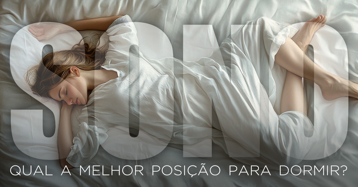 Artigos - SONO: QUAL A MELHOR POSIÇÃO PARA DORMIR?