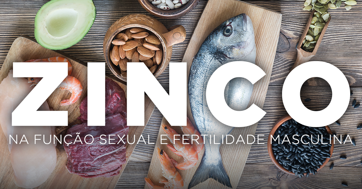 ZINCO, NA FUNÇÃO SEXUAL E FERTILIDADE MASCULINA ZINCO, NA FUNÇÃO SEXUAL E FERTILIDADE MASCULINA
