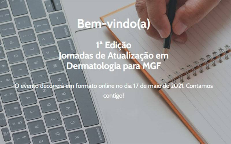 1ª edição das Jornadas de Atualização em Dermatologia para Medicina Geral e Familiar (MGF)