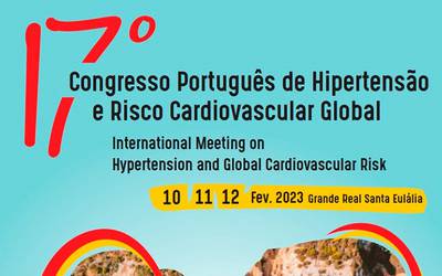 17º Congresso Português de Hipertensão e Risco Cardiovascular Global 17º Congresso Português de Hipertensão e Risco Cardiovascular Global