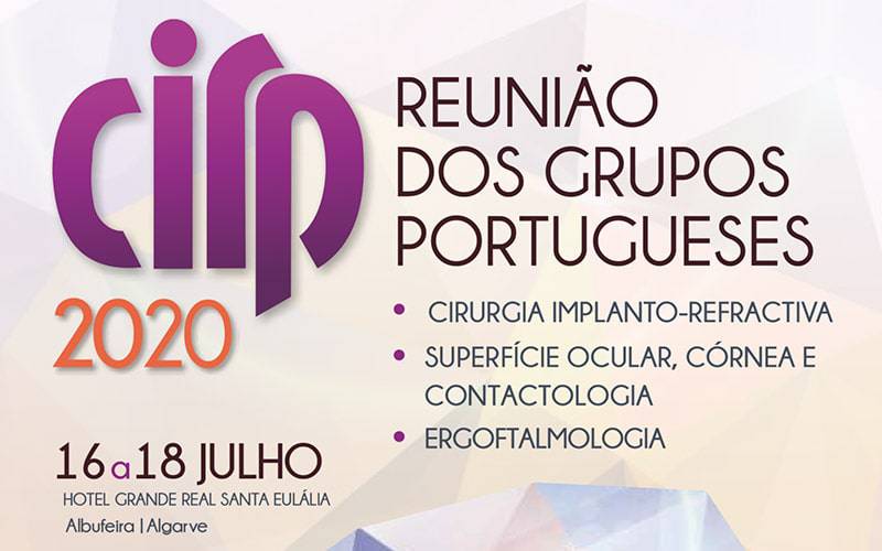 CIRP 2020 – REUNIÃO DOS GRUPOS PORTUGUESES DE CIRURGIA IMPLANTO-REFRATIVA, DE SUPERFÍCIE OCULAR, CÓRNEA E CONTACTOLOGIA E DE ERGOFTALMOLOGIA