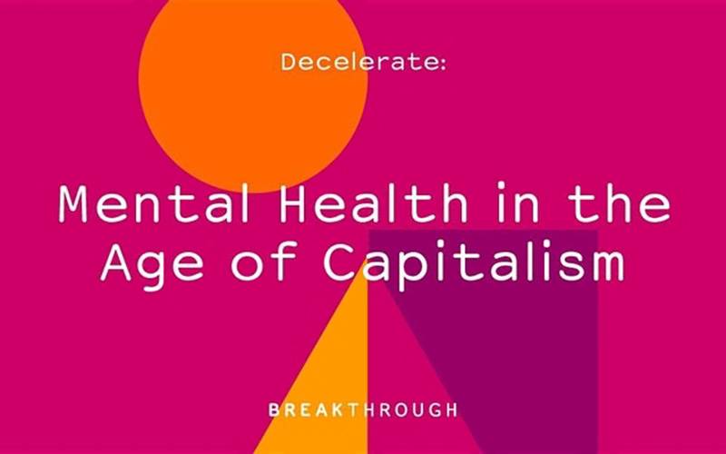 “Mental Health in the Age of Capitalism”