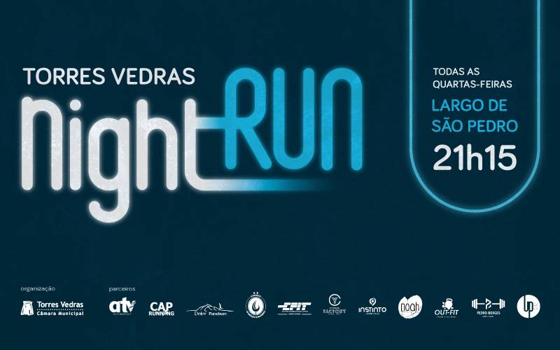 Torres Vedras Night Run - 27 Setembro Torres Vedras Night Run - 27 Setembro