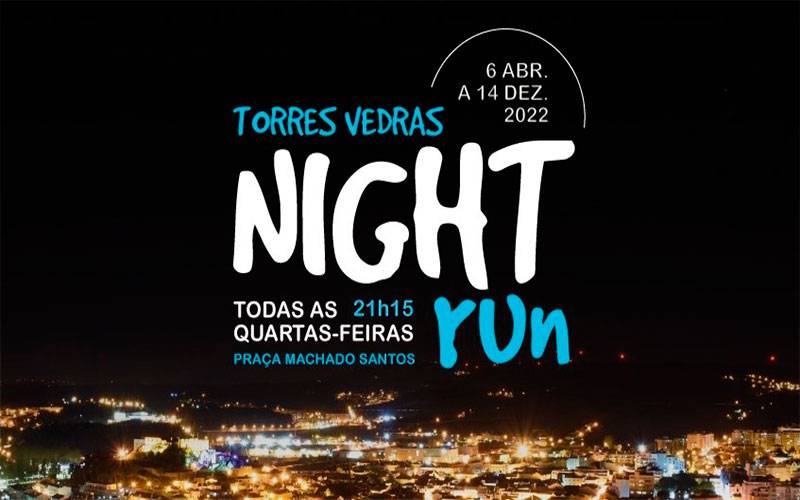 Torres Vedras Night Run - 8 Junho