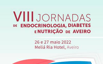 VIII Jornadas de Endocrinologia Diabetes e Nutrição de Aveiro VIII Jornadas de Endocrinologia Diabetes e Nutrição de Aveiro
