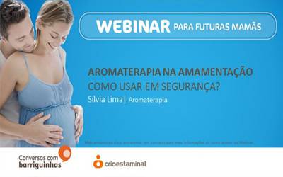 Webinar Aromaterapia na amamentação, Como usar em segurança?