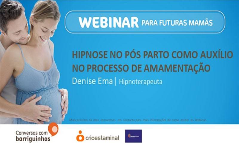 Webinar Hipnose no pós-parto como auxílio no processo de amamentação Webinar Hipnose no pós-parto como auxílio no processo de amamentação