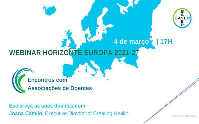 Webinar Horizonte Europa 2021-27: Encontros com Associações de Doentes Webinar Horizonte Europa 2021-27: Encontros com Associações de Doentes