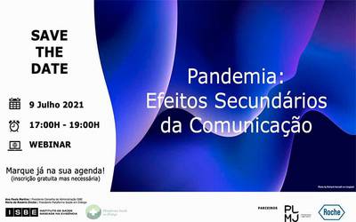Webinar Pandemia: Efeitos Secundários da Comunicação
