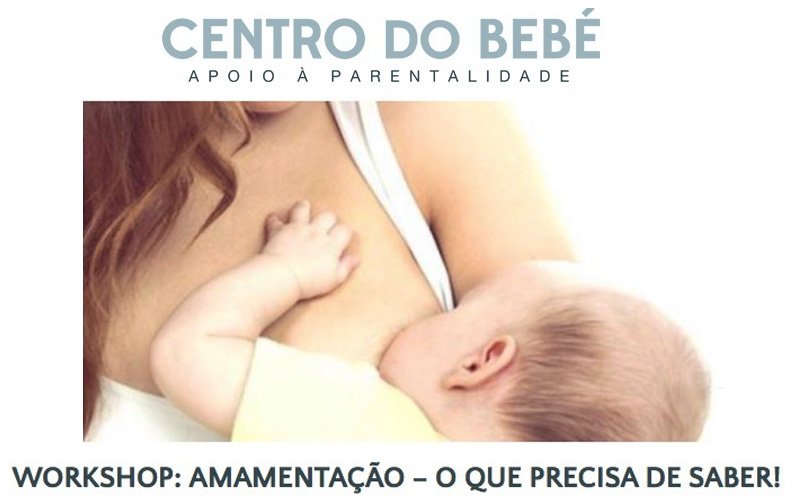 WORKSHOP AMAMENTAÇÃO – O QUE PRECISA DE SABER WORKSHOP AMAMENTAÇÃO – O QUE PRECISA DE SABER