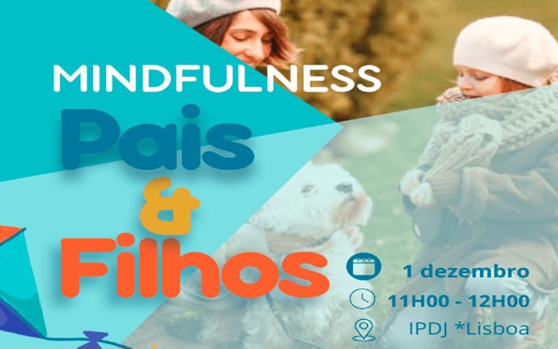 Workshop Mindfulness Pais e Filhos Workshop Mindfulness Pais e Filhos