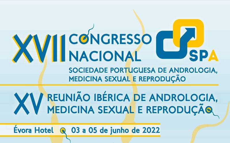 XVII CONGRESSO NACIONAL DA SPA - XV REUNIÃO IBÉRICA DE ANDROLOGIA MEDICINA SEXUAL E REPRODUÇÃO
