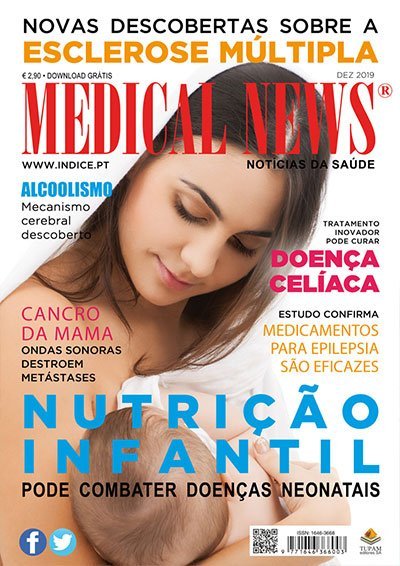 MN Dez 2019 ‐ Nutrição Infantil, novas descobertas sobre a Esclerose Múltipla, Doença Celíaca, Som contra o Cancro da Mama, Os mecanismos do Alcoolismo.