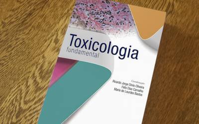 Cientistas coordenam primeiro livro em português sobre Toxicologia